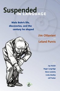 Suspended In Language: Niels Bohrs Life, Discoveries, And The Century He Shaped