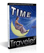 Lucid Dreaming Time Traveler Adventures