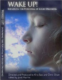 Wake Up! The Lucid Dreaming DVD Documentary