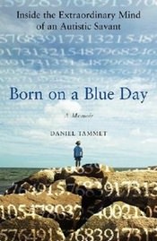 Born on a Blue Day: Inside The Extraordinary Mind of an Autistic Savant