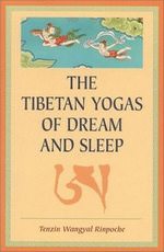 The Tibetan Yogas and Dream and Sleep