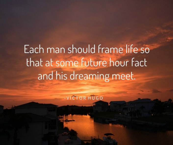 dream big - victor hugo