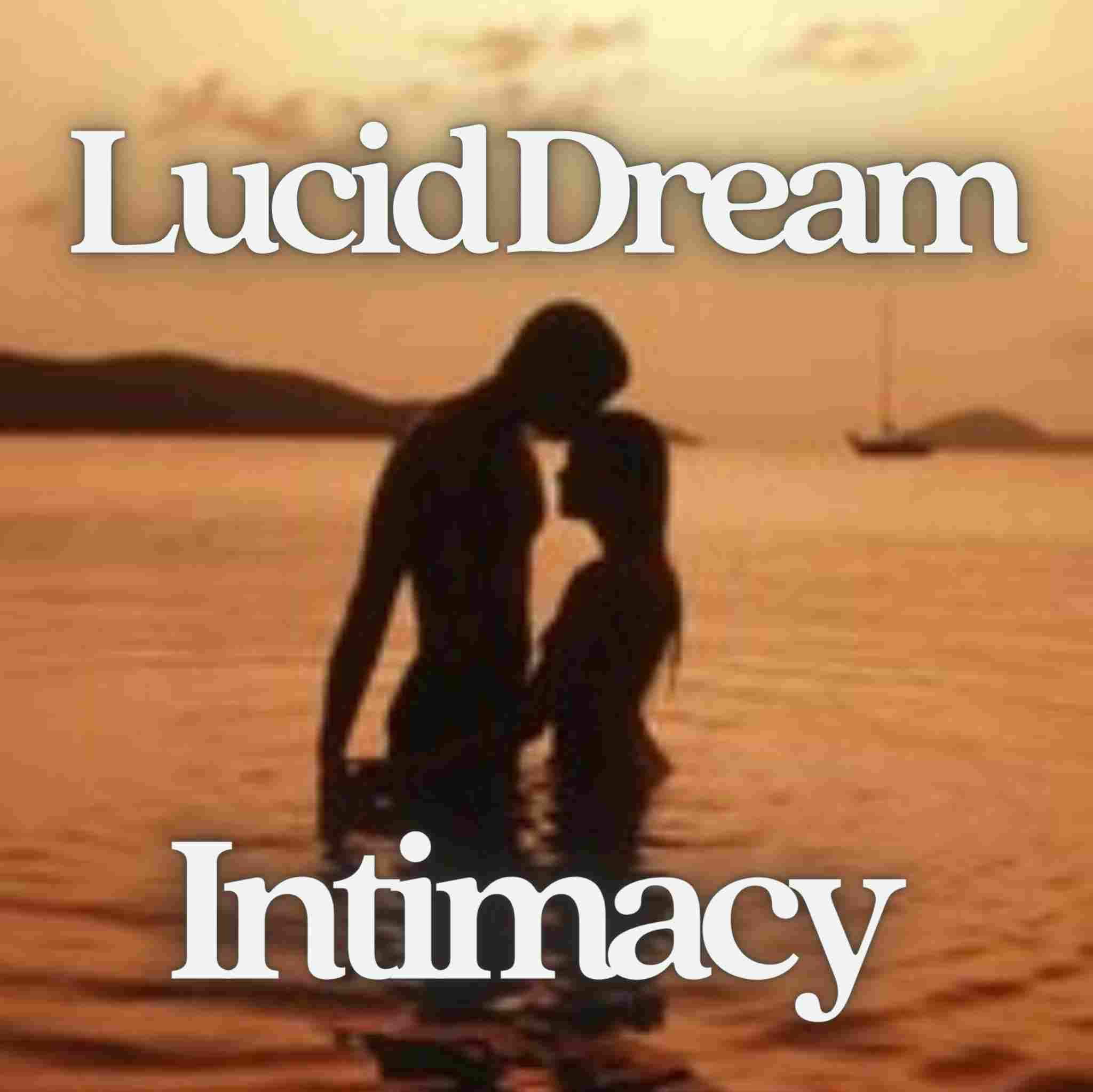 Lucid Dream Intimacy
